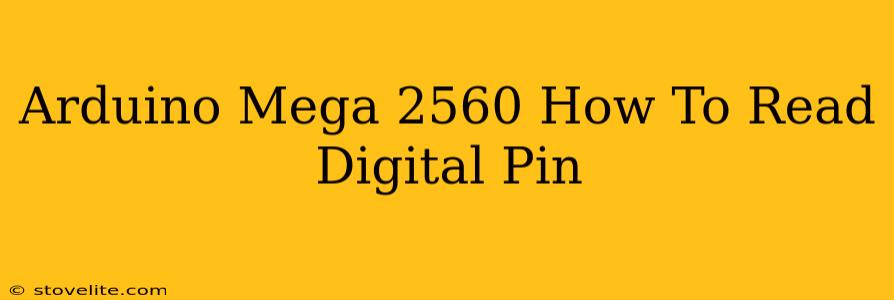 Arduino Mega 2560 How To Read Digital Pin