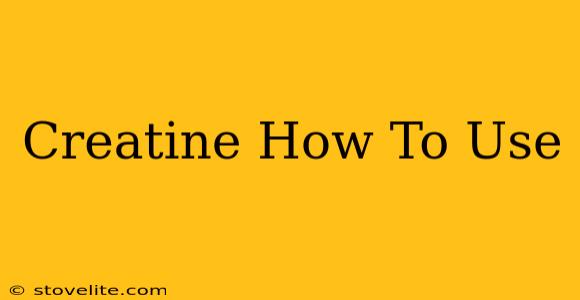 Creatine How To Use