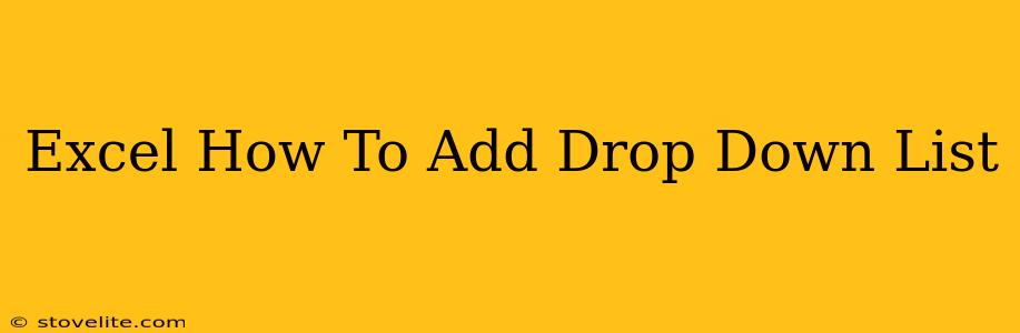 Excel How To Add Drop Down List