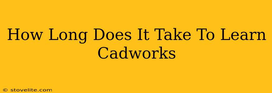 How Long Does It Take To Learn Cadworks