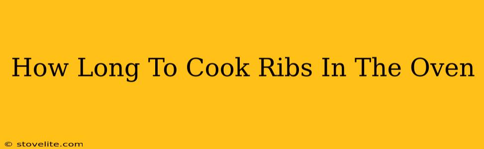 How Long To Cook Ribs In The Oven