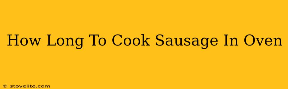 How Long To Cook Sausage In Oven