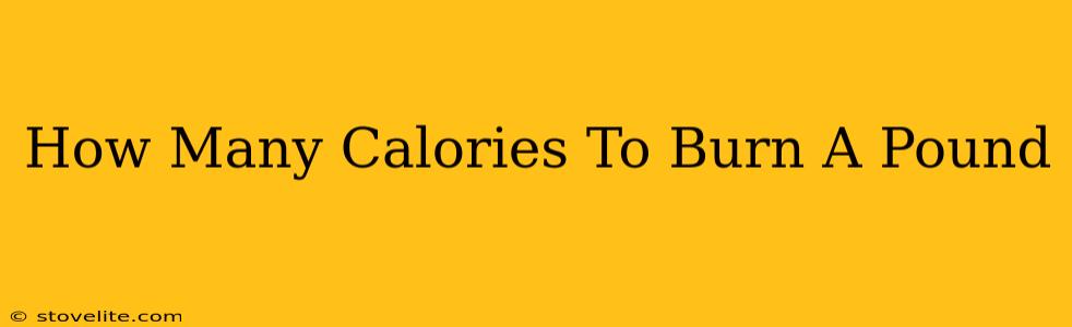 How Many Calories To Burn A Pound