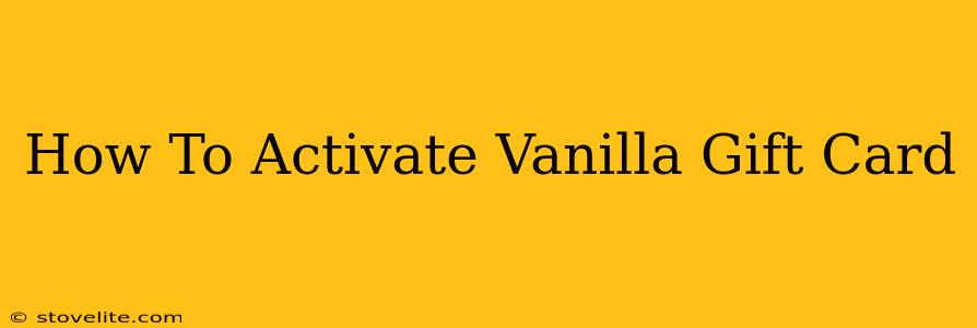 How To Activate Vanilla Gift Card