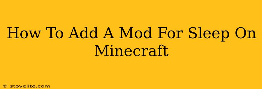 How To Add A Mod For Sleep On Minecraft