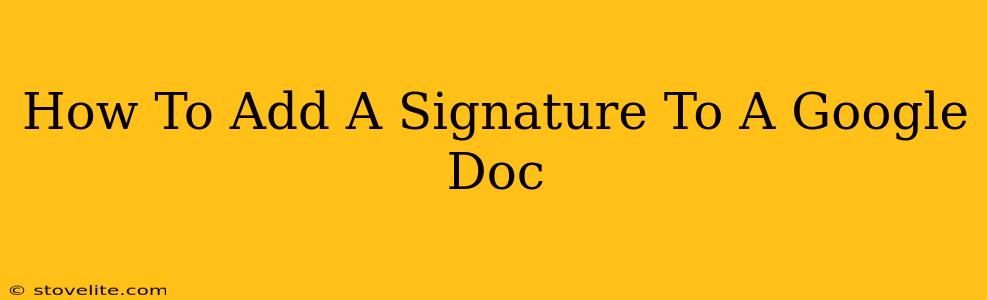 How To Add A Signature To A Google Doc