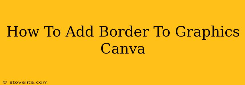 How To Add Border To Graphics Canva