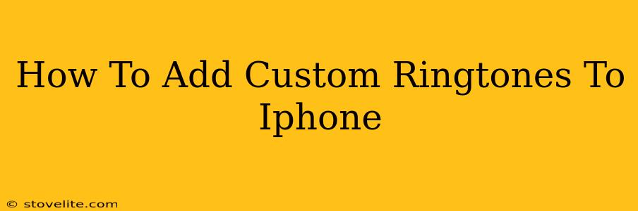 How To Add Custom Ringtones To Iphone