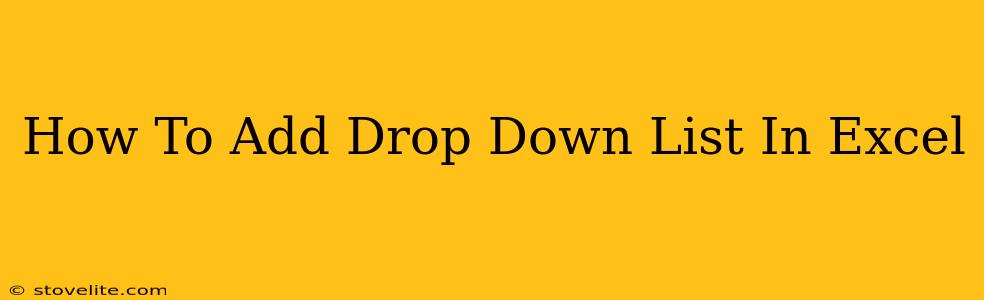 How To Add Drop Down List In Excel