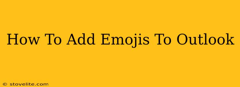 How To Add Emojis To Outlook