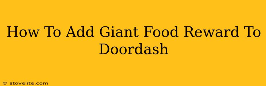 How To Add Giant Food Reward To Doordash