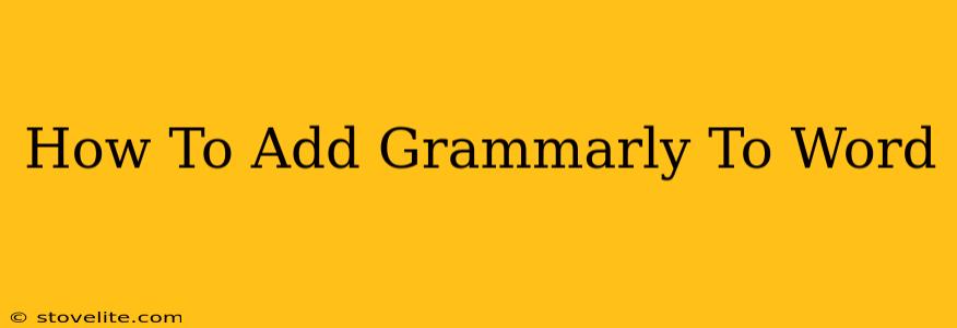 How To Add Grammarly To Word