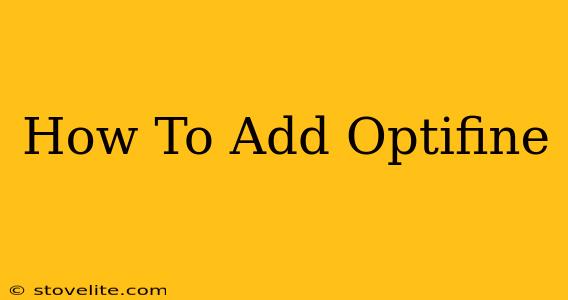 How To Add Optifine