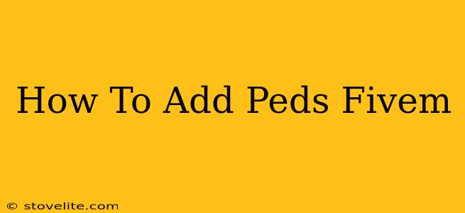 How To Add Peds Fivem