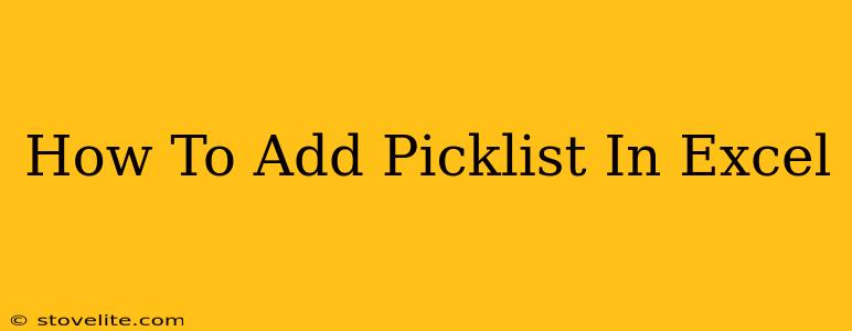 How To Add Picklist In Excel