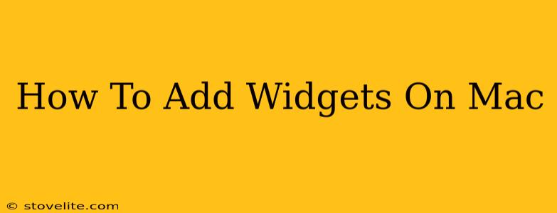 How To Add Widgets On Mac