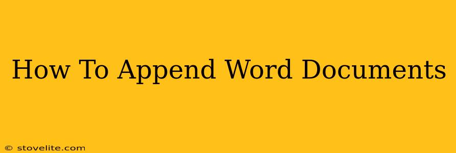 How To Append Word Documents