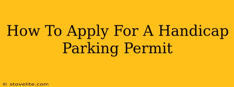 How To Apply For A Handicap Parking Permit