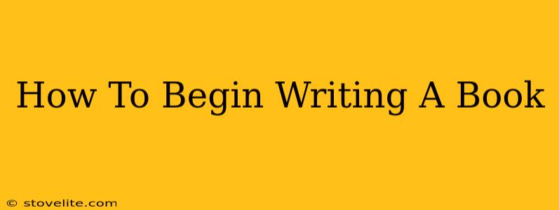 How To Begin Writing A Book