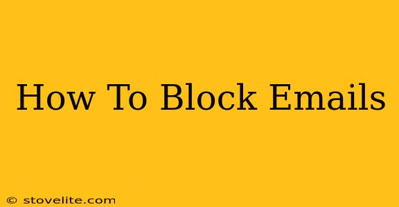 How To Block Emails