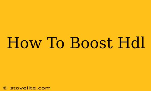 How To Boost Hdl