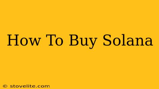 How To Buy Solana