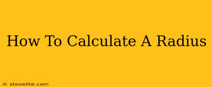 How To Calculate A Radius