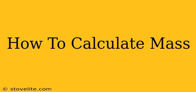 How To Calculate Mass