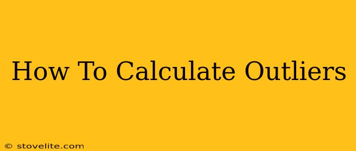 How To Calculate Outliers