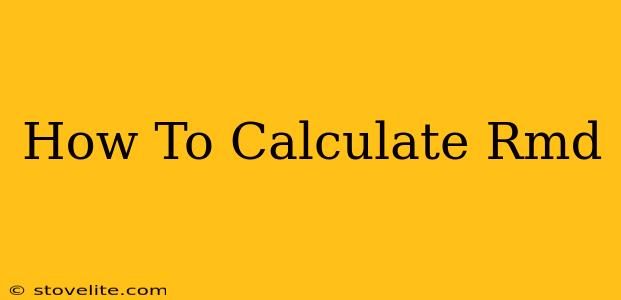 How To Calculate Rmd