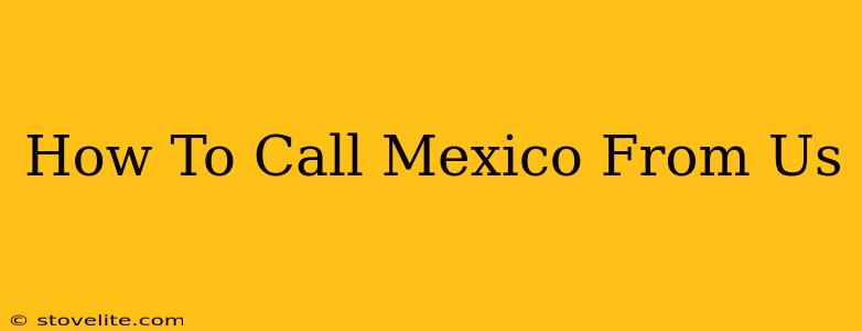 How To Call Mexico From Us