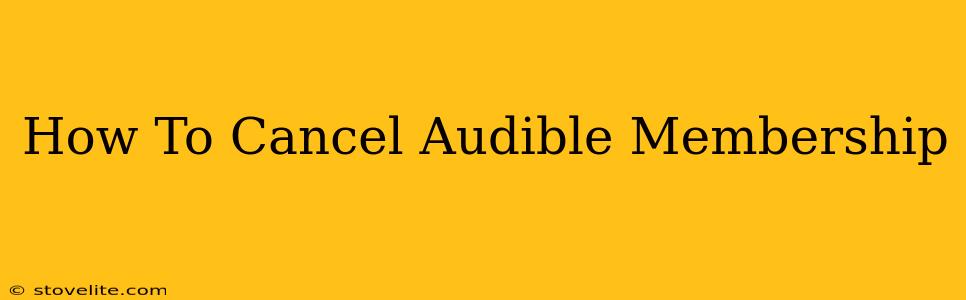 How To Cancel Audible Membership