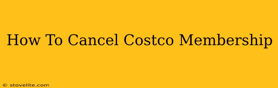 How To Cancel Costco Membership