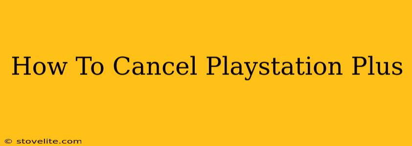 How To Cancel Playstation Plus