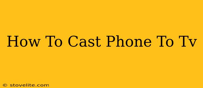 How To Cast Phone To Tv