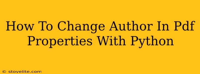 How To Change Author In Pdf Properties With Python