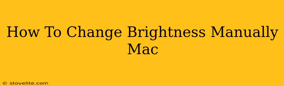 How To Change Brightness Manually Mac