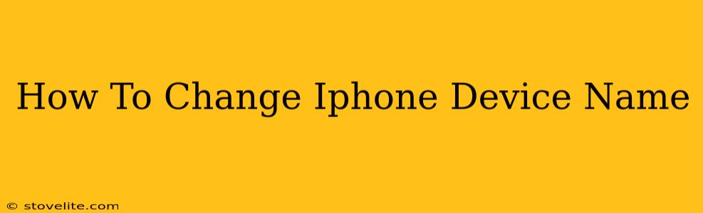 How To Change Iphone Device Name