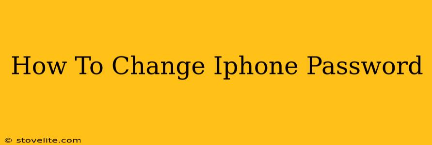 How To Change Iphone Password