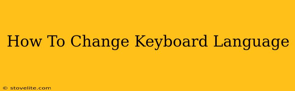 How To Change Keyboard Language