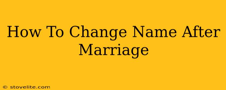 How To Change Name After Marriage