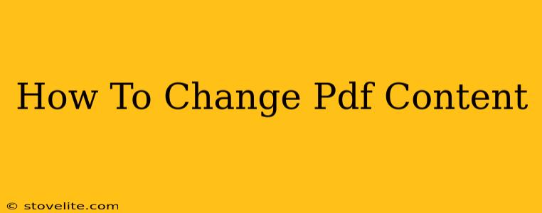 How To Change Pdf Content