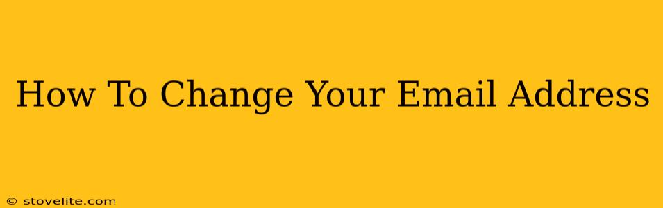 How To Change Your Email Address