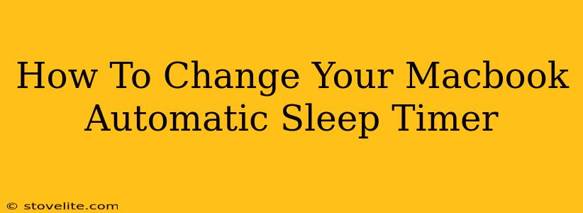 How To Change Your Macbook Automatic Sleep Timer