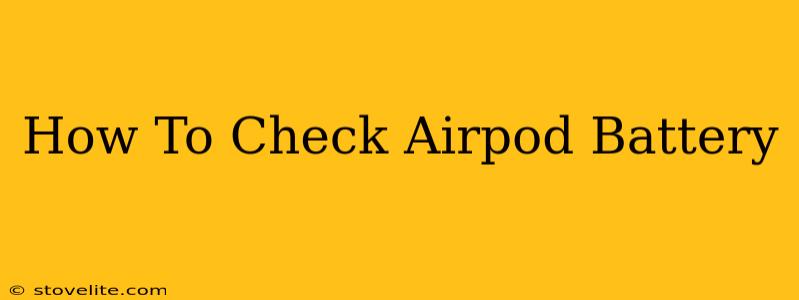 How To Check Airpod Battery