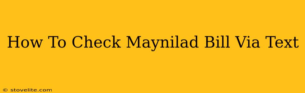 How To Check Maynilad Bill Via Text