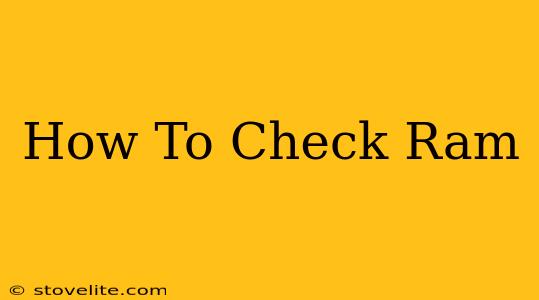 How To Check Ram