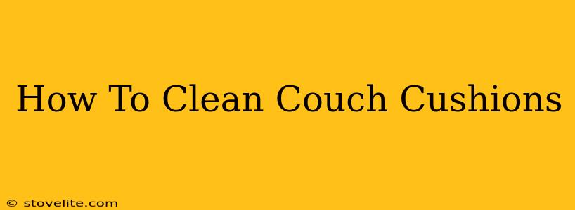 How To Clean Couch Cushions