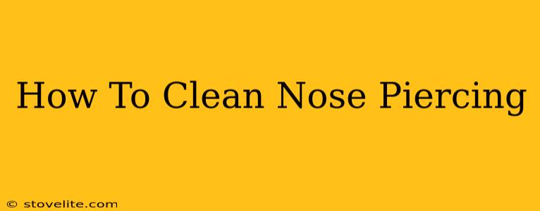 How To Clean Nose Piercing