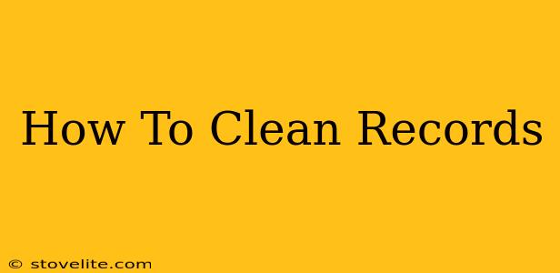 How To Clean Records